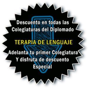 1er Cuota de Diplomado en Terapia de Lenguaje (Para Obtener Descuento)