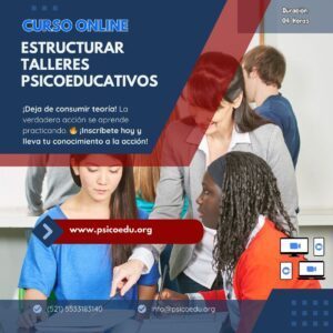 Impacta en Empresas y Escuelas: Curso Intensivo para Elaborar y Estructurar Talleres Psico-Educativos