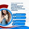 Taller Intensivo de Técnicas Psicoterapéuticas para Afrontar el Duelo de una Pareja o Divorcio - Imagen 3