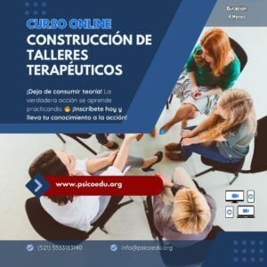 Construye Talleres Terapéuticos Exitosos: Curso Intensivo para Psicólogos y Psicoterapeutas