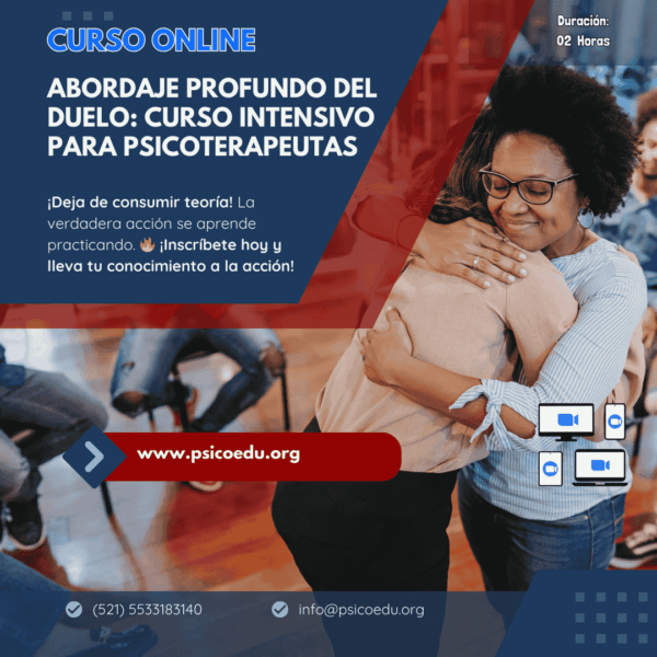 Abordaje profundo del Duelo: Curso Intensivo para Psicoterapeutas