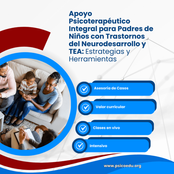 Apoyo Psicoterapéutico Integral para Padres de Niños con Trastornos del Neurodesarrollo y TEA: Estrategias y Herramientas - Imagen 3