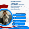 Descifrando los Trastornos Psicóticos: Técnicas Efectivas para su Valoración e Identificación - Imagen 3