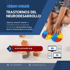 Detecta y Valora Tempranamente los Trastornos del Neurodesarrollo: Curso Intensivo para Psicólogos y Psicoterapeutas